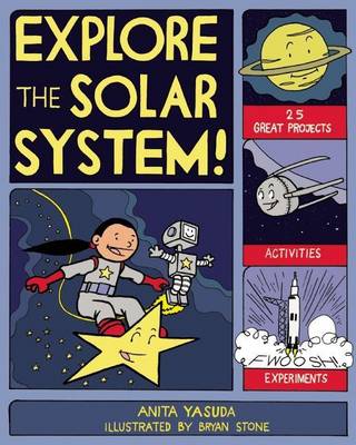 Book cover for Explore the Solar System!: 25 Great Projects, Activities, Experiments