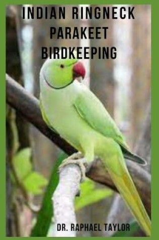 Cover of Indian Ringneck Parakeet Birdkeeping