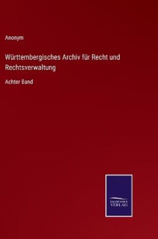 Cover of Württembergisches Archiv für Recht und Rechtsverwaltung