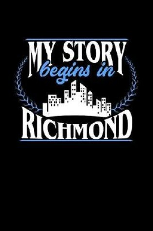 Cover of My Story Begins in Richmond