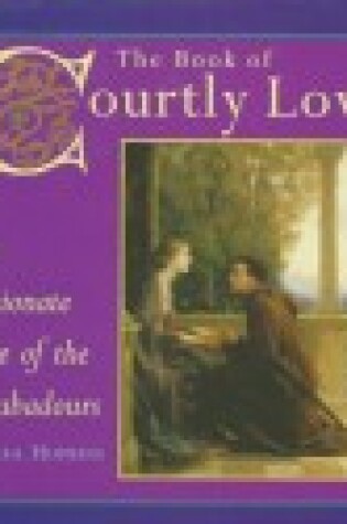 Cover of Book of Courtly Love