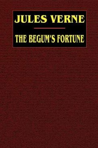 Cover of The Begum's Fortune