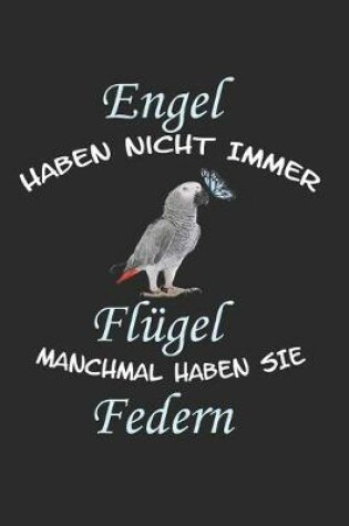 Cover of Engel haben nicht immer Flugel manchmal haben sie Federn