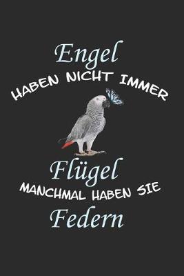 Book cover for Engel haben nicht immer Flugel manchmal haben sie Federn