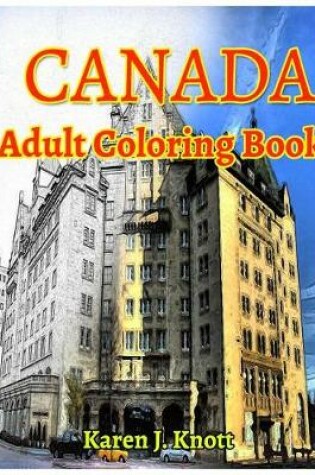 Cover of Canada Coloring Book for Adults Relaxation Meditation Blessing