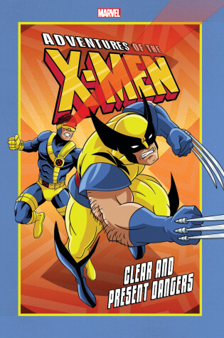 Cover of Adventures of the X-Men: Clear and Present Dangers