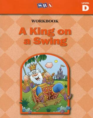 Cover of Basic Reading Series, A King on a Swing Workbook, Level D