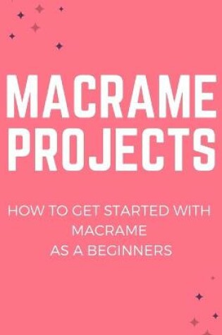 Cover of Macrame Projects