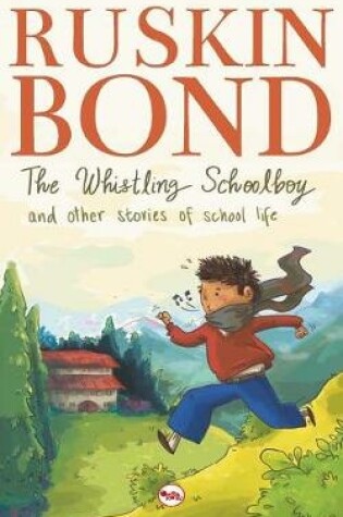 Cover of The Whistling Schoolboy and Other Stories of School Life