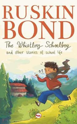 Book cover for The Whistling Schoolboy and Other Stories of School Life