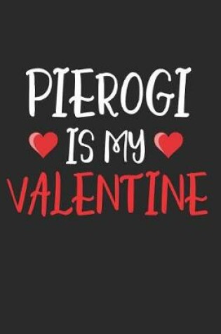 Cover of Pierogi Is My Valentine