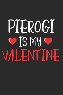 Book cover for Pierogi Is My Valentine