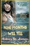 Book cover for Nine Months Will Tell