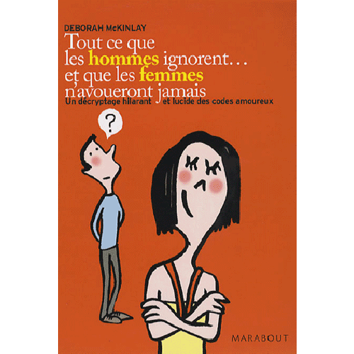 Book cover for Tout CE Que Les Hommes Ignorent ET Que Les Femmes N'Avoueront Jamais