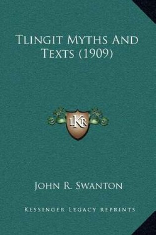 Cover of Tlingit Myths And Texts (1909)