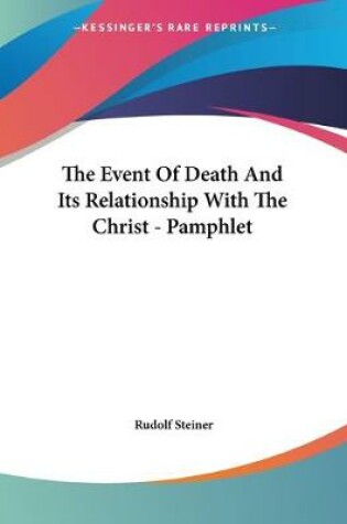 Cover of The Event Of Death And Its Relationship With The Christ - Pamphlet