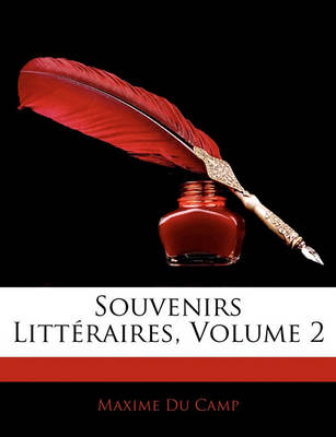 Book cover for Souvenirs Litteraires, Volume 2