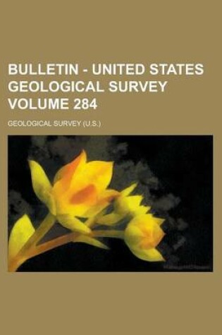 Cover of Bulletin - United States Geological Survey Volume 284