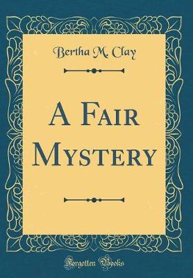 Book cover for A Fair Mystery (Classic Reprint)