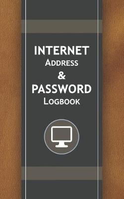 Book cover for Internet Address & Password Logbook