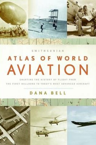 Cover of Smithsonian Atlas of World Aviation