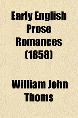 Book cover for Early English Prose Romances (Volume 2); Virgilius. Robin Hood. George a Green. Tom a Lincolne