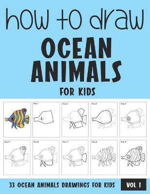 Book cover for How to Draw Ocean Animals for Kids - Vol 1