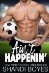 Book cover for Ain't Happenin'