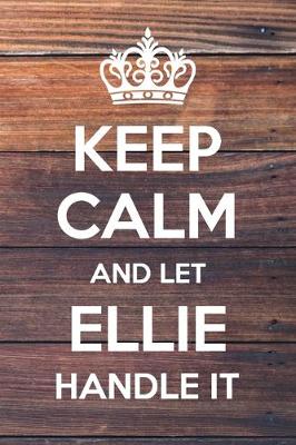 Book cover for Keep Calm and Let Ellie Handle It