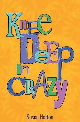 Cover of Knee Deep In Crazy