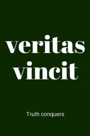 Cover of veritas vincit - Truth conquers