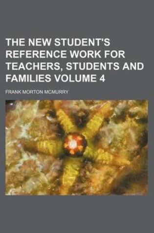 Cover of The New Student's Reference Work for Teachers, Students and Families Volume 4