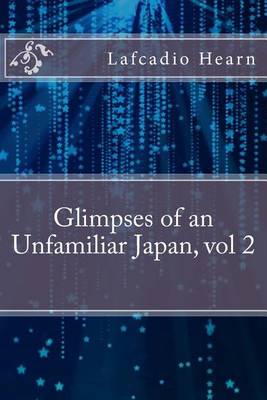 Book cover for Glimpses of an Unfamiliar Japan, Vol 2