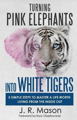 Book cover for Turning Pink Elephants Into White Tigers