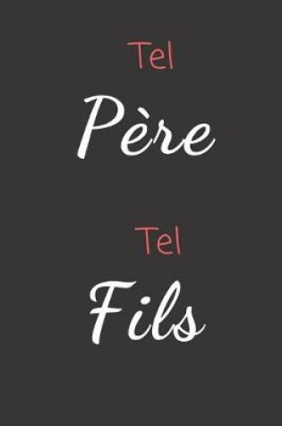 Cover of Tel Père Tel Fils