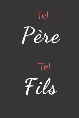 Book cover for Tel Père Tel Fils