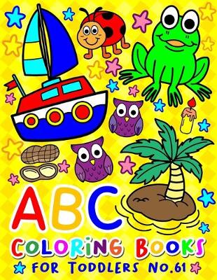 Book cover for ABC Coloring Books for Toddlers No.61