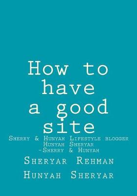 Book cover for How to Have a Good Site