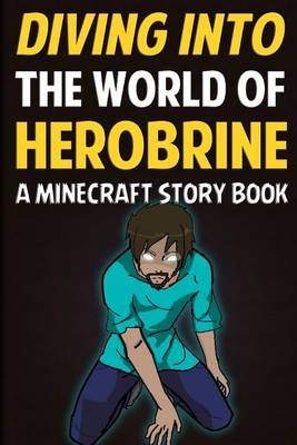 Book cover for Diving Into the World of Herobrine