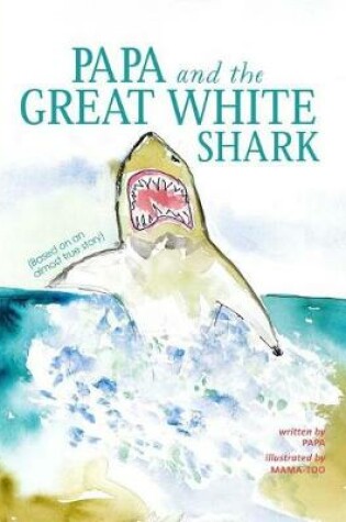 Cover of Papa and the Great White Shark