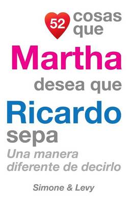 Book cover for 52 Cosas Que Martha Desea Que Ricardo Sepa