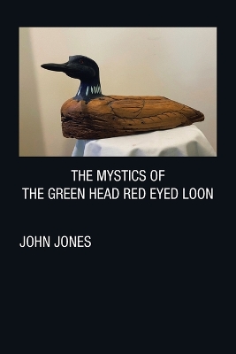 Book cover for The Mystics of the Green Head Red Eyed Loon