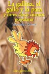 Book cover for La gallina, el gallo y la pata y otros cinco cuentos populares