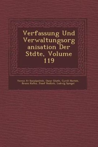 Cover of Verfassung Und Verwaltungsorganisation Der St Dte, Volume 119