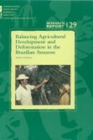 Cover of Balancing Agricultural Development and Deforestation in the Brazilian Amazon