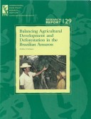 Book cover for Balancing Agricultural Development and Deforestation in the Brazilian Amazon