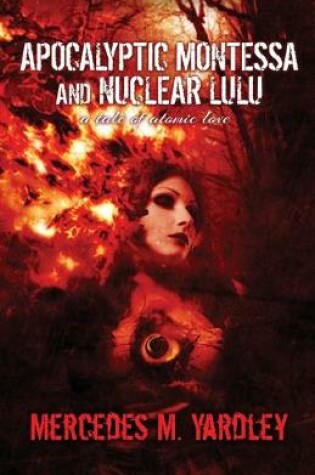 Cover of Apocalyptic Montessa and Nuclear Lulu