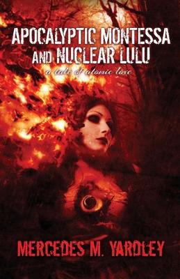 Book cover for Apocalyptic Montessa and Nuclear Lulu