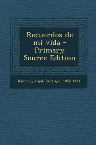 Cover of Recuerdos de mi vida, Tomo I