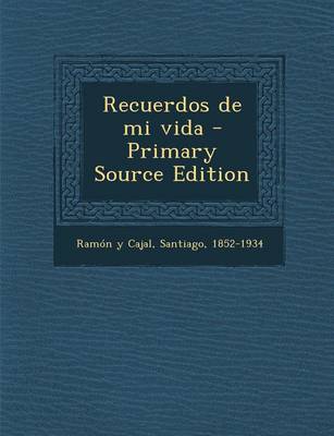 Book cover for Recuerdos de mi vida, Tomo I